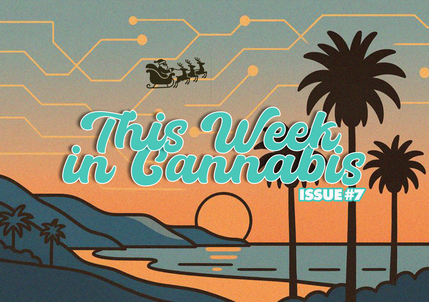 This Week in Cannabis: A Tropicanna Weekly Wrap-Up Image